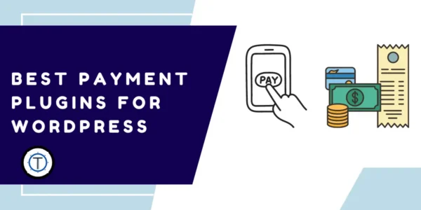 Best Payment Plugins for WordPress in 2023