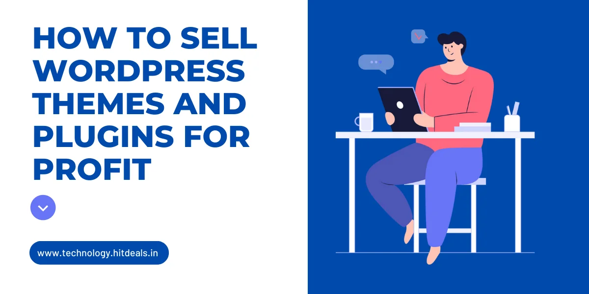 How to Sell WordPress Themes and Plugins for Profit (Step By Step Guide)